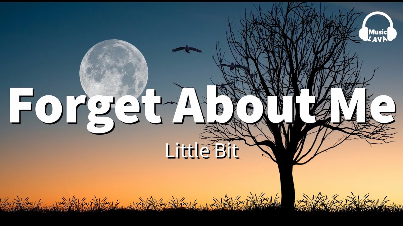Forget About Me Little Bit Spotify