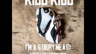 I'm A G(Burry Me A G)-Kidd Kidd Resimi