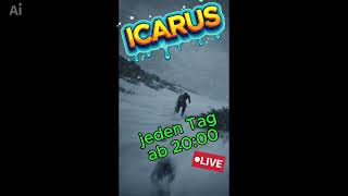 icarus live 20 uhr auf Tiktok und Twitch