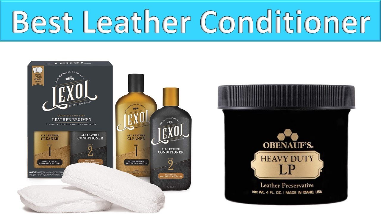 5 Best Leather Conditioner 2020 Leather Conditioner Reviews YouTube