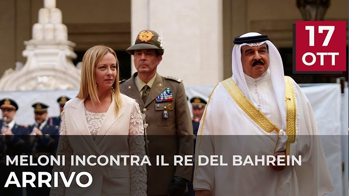 Il Presidente Meloni incontra il Re del Bahrain