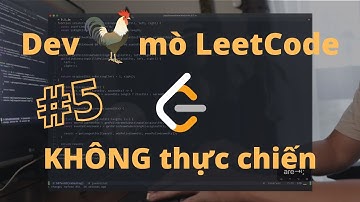 Dev gà mò LeetCode ep5 | ASMR Code | Longest Palindromic Substring | #odleet