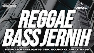 DJ CEK SOUND REGGAE FULL BASS GLERR CLARITY TERBARU