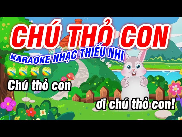 Chú Thỏ Con Karaoke Nhạc Thiếu Nhi Beat Hay Chú Thỏ Con Karaoke class=