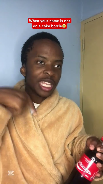 When your name is not on a Coca Cola bottle😭🔥