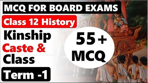 Kinship Caste And Class MCQ I Class 12 History Chapter 3 बंधुत्व जाति तथा वर्ग  MCQ I Term 1Cbse