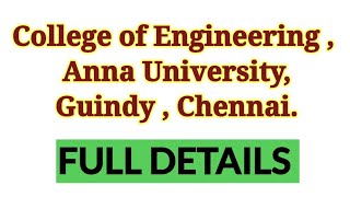 Anna University|College of Engineering| CEG| Guindy , Chennai| Full details in Tamil