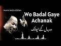 Wo Badal Gaye Achanak Nusrat Fateh Ali Khan Qawali Nfak 