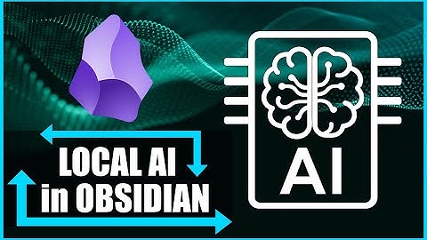 Adding Local AI To Your Obsidian Vault