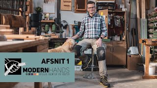 Hør Snedkeren Niels Knoths Historie. Afsnit 1 | Modern Hands