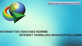 Download lagu İnternetten Video İndirme İnternet Download Manager Kullanımı İnternetten Video İndirme İnternet Download Manager Kullanımı