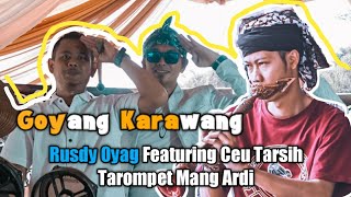 Lagu 'Goyang Karawang' Versi Ceu Tarsih Featuring Rusdy Oyag