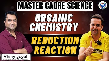 Master Cadre Chemistry 2025 |All Reduction Reactions In One Video|Chetan Setia,Vinay Goyal