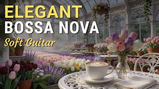 Bossa Nova Instrumental 🌺 Soft Guitar Music for Work & Focus