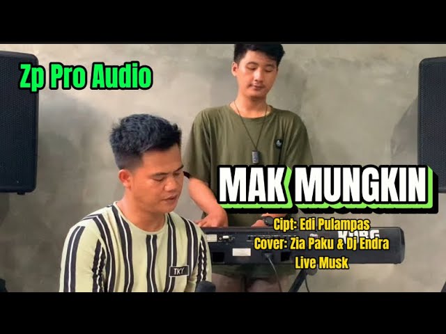 Lagu Lampung Populer 2024|| MAK MUNGKIN _ Cipt: Edi Pulampas || Cover: Zia Paku & Niko Key class=