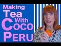 Making tea with coco peru