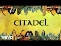 Citadel (Official Lyric Video)