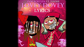 Lovey Dovey | YNW Bortlen Feat. Toosii (Lyrics)