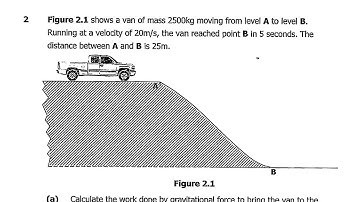 2017 Physics paper 2- Work/Energy exam revision questions and answers