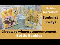 3k giveaway winner and No Dies, No Problem Sunburst 3 ways