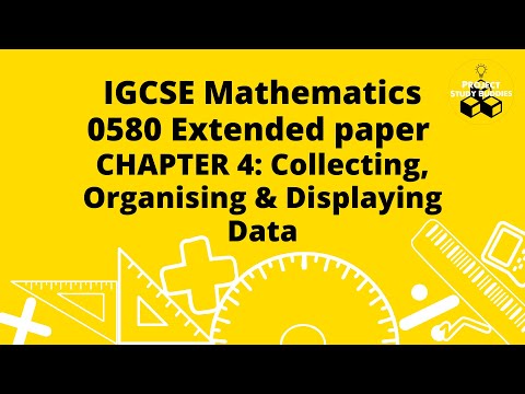 IGCSE 0580 Extended Paper Chapter 4: Collecting, Organising & Displaying Data