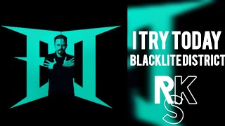 Blacklite District - I Try Today (Unofficial Lyric Video)