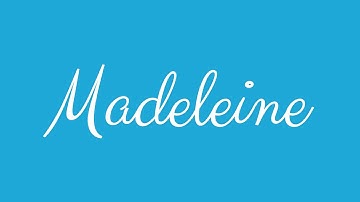 Learn how to Sign the Name Madeleine Stylishly in Cursive Writing