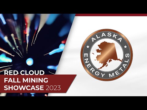 ALASKA ENERGY METALS | Red Cloud&#039s Fall Mining Showcase 2023