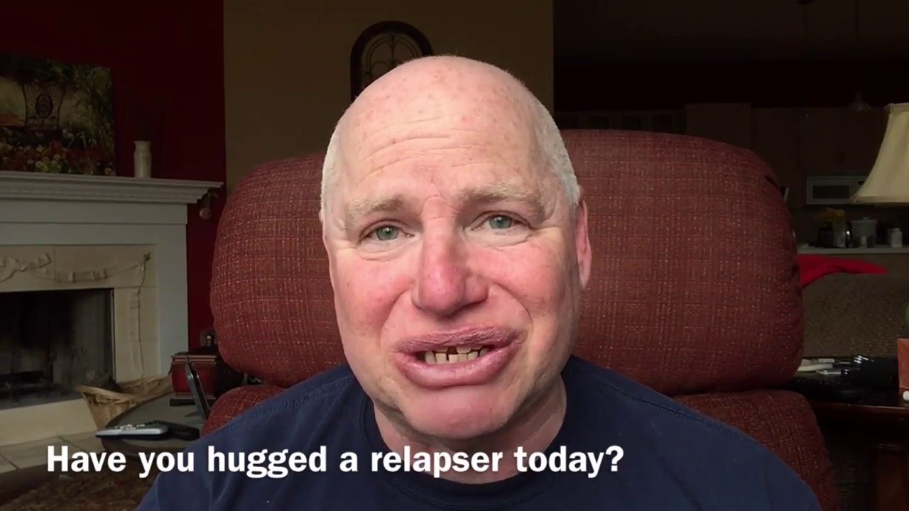 Have you hugged a relapser today? - YouTube