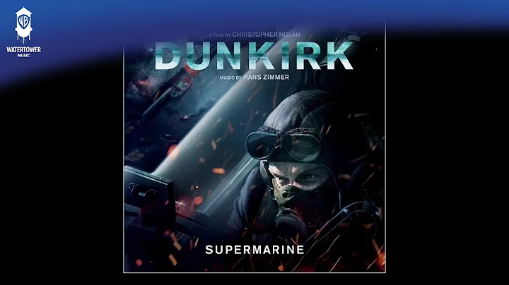 Dunkirk Official Soundtrack | Supermarine - Hans Z...