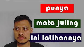 LATIHAN MATA JULING || LATIHAN UNTUK MATA JULING