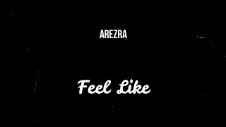 AREZRA - Feel Like