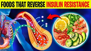 Foods that Reverse Insulin Resistance