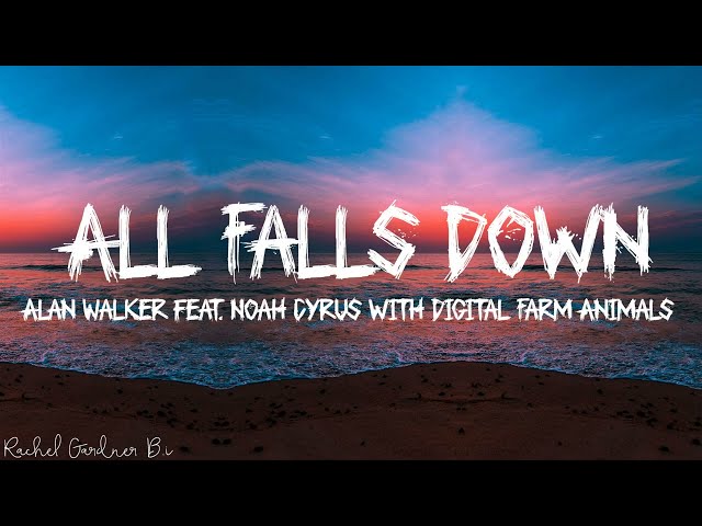 Alan Walker - All Falls Down feat. Noah Cyrus with Digital Farm Animals (Lyrics) class=