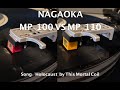 Nagaoka MP 100 vs MP 110   HD 1080p