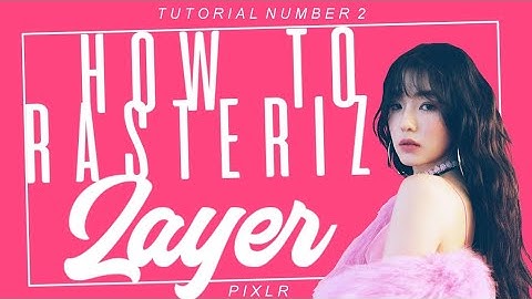 02; [pixlr] how to rasterize layer