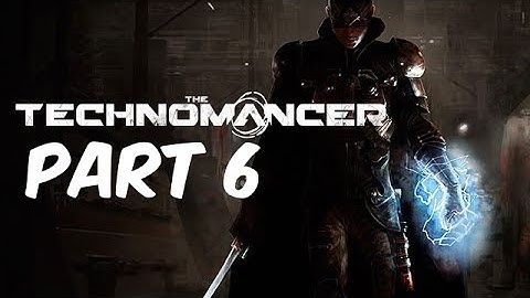 [HD PS4] The Technomancer Playthrough Part 6 (No Commentary)
