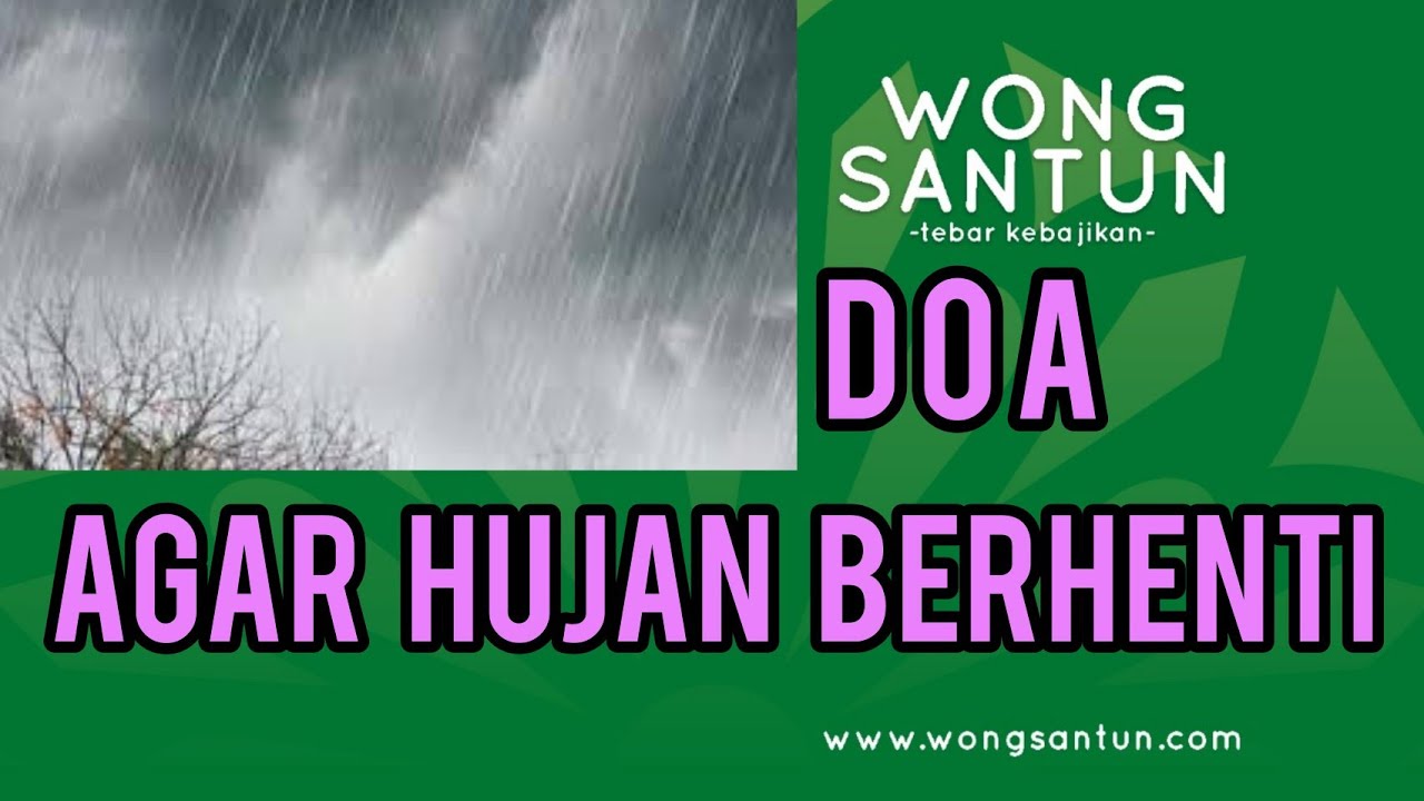 Doa Agar Hujan Berhenti atau Reda Lengkap Arab, Latin dan Artinya
