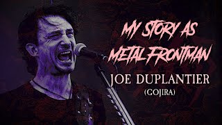 My Story As Metal Frontman #53: Joe Duplantier (Gojira)