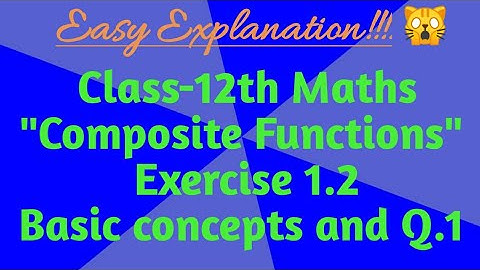 RBSE Class-12th Maths Chapter-1 "Composite Functions" Exercise 1.2 (Basic concepts & Q.1)