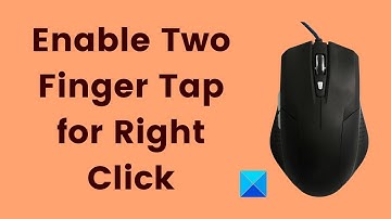 How to enable Two Finger Tap for Right Click in Windows 11/10