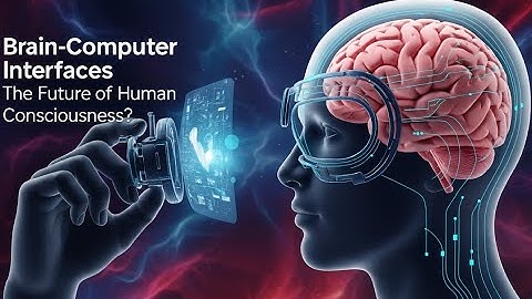 Brain-Computer Interfaces: The future of human consciousness?