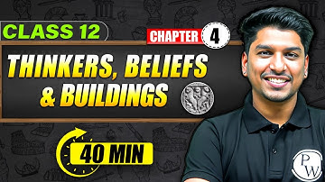 THINKERS, BELIEFS & BUILDINGS - Full Chapter in 40 Min | Class 12th HISTORY