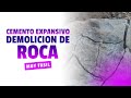 DEMOLICION DE ROCA [CEMENTO EXPANSIVO]