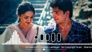 Raatan Lambiyan No copyright music shershaah jubin Nautiyal Hindi song Naresh editor 19 ❤️