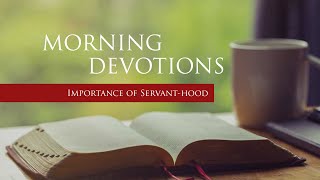 Daily Devotions - Importance of Servant-hood