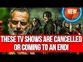 🔥WOW🔥18 TV SHOWS CANCELLED OR ENDING!