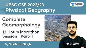 11 Hours Marathon on Geomorphology (Physical Geography) | Part-1 by Siddharth Singh Sir