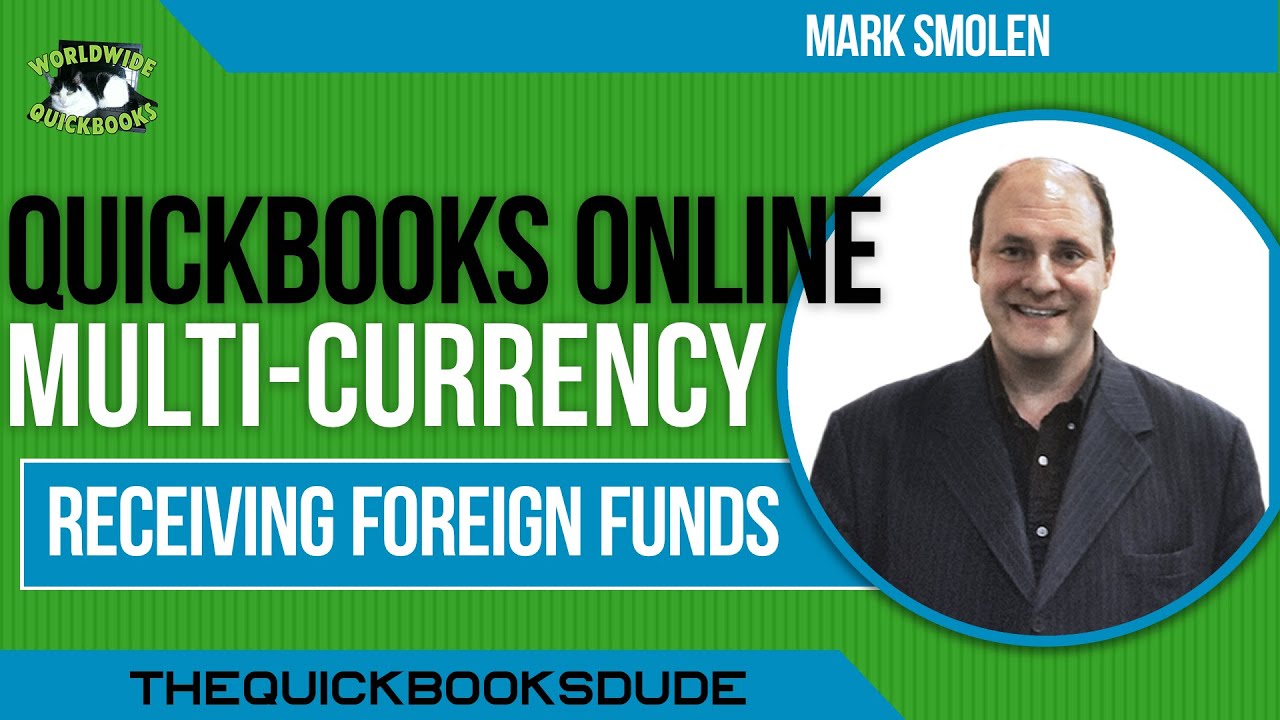 Quickbooks Online Receiving Payments In To Foreign And Overseas International Accounts