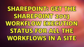 Sharepoint: Get the SharePoint 2013 workflow execution status for all the workflows in a Site